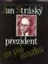 Prezident na půl úvazku